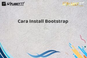 Cara Install Bootstrap