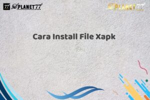 Cara Install File Xapk