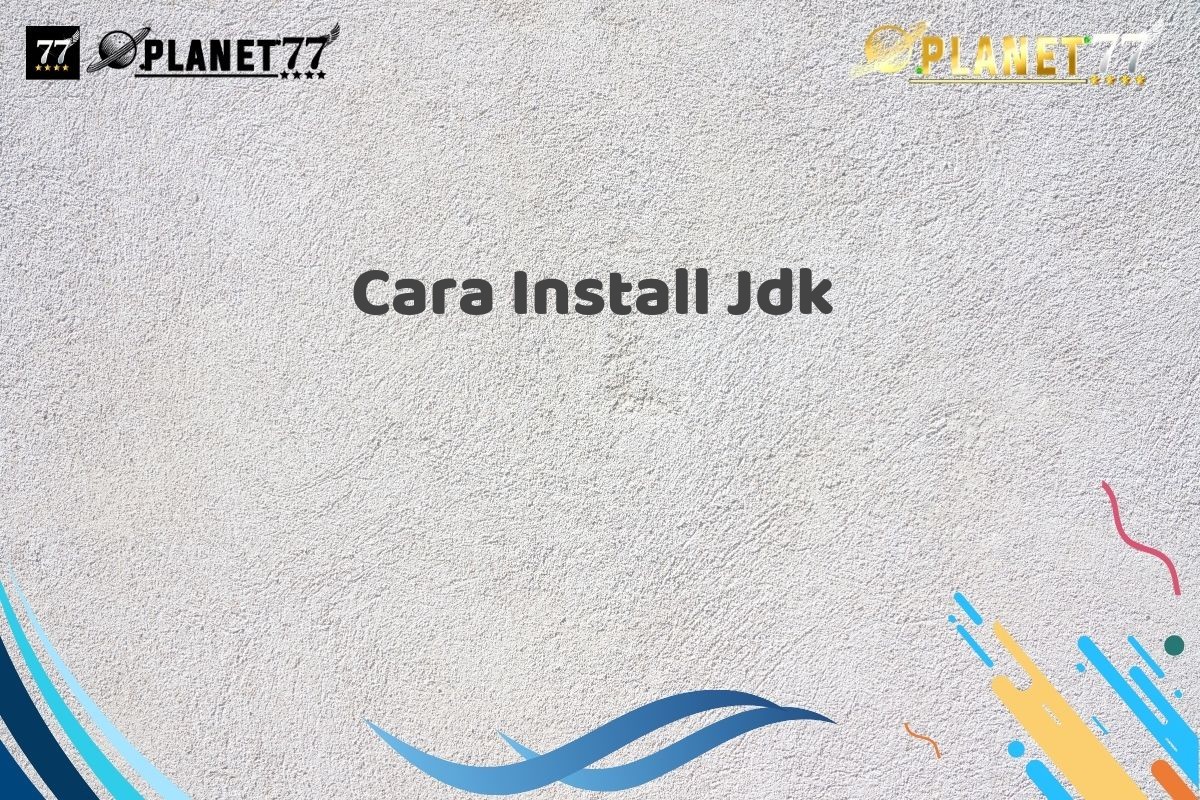 Cara Install Jdk