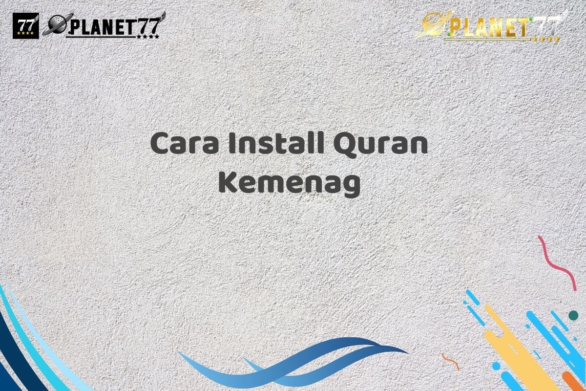 Cara Install Quran Kemenag