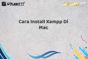 Cara Install Xampp Di Mac