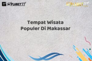 Tempat Wisata Populer Di Makassar