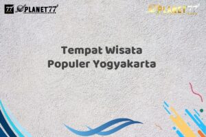 Tempat Wisata Populer Yogyakarta