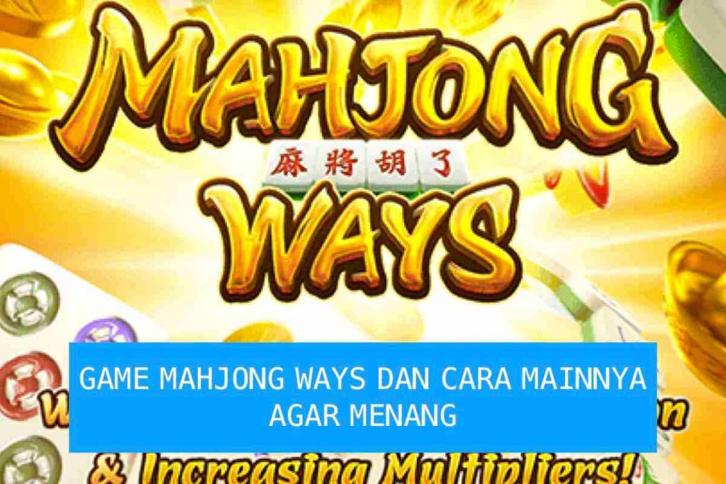 bagaimanacara menang bermain game slot mahjong ways