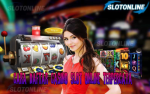 cara daftar slot online