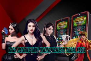 cara menang slot modal kecil