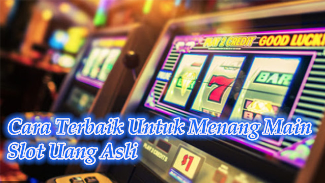 Rahasia Menang Besar di Slot Uang Asli!