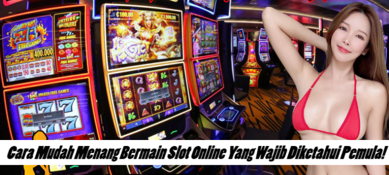 Rahasia Menang Slot Online Trik Mudah Ampuh!