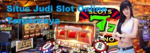 daftar  situs judi slot online terpercaya